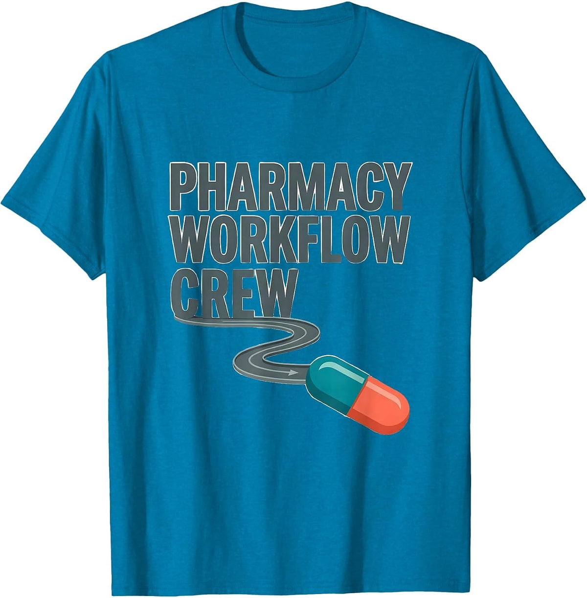 Pharmacy Workflow Crew Funny Pharmacist Pharmacy Technician T-Shirt - Sapphire Blue