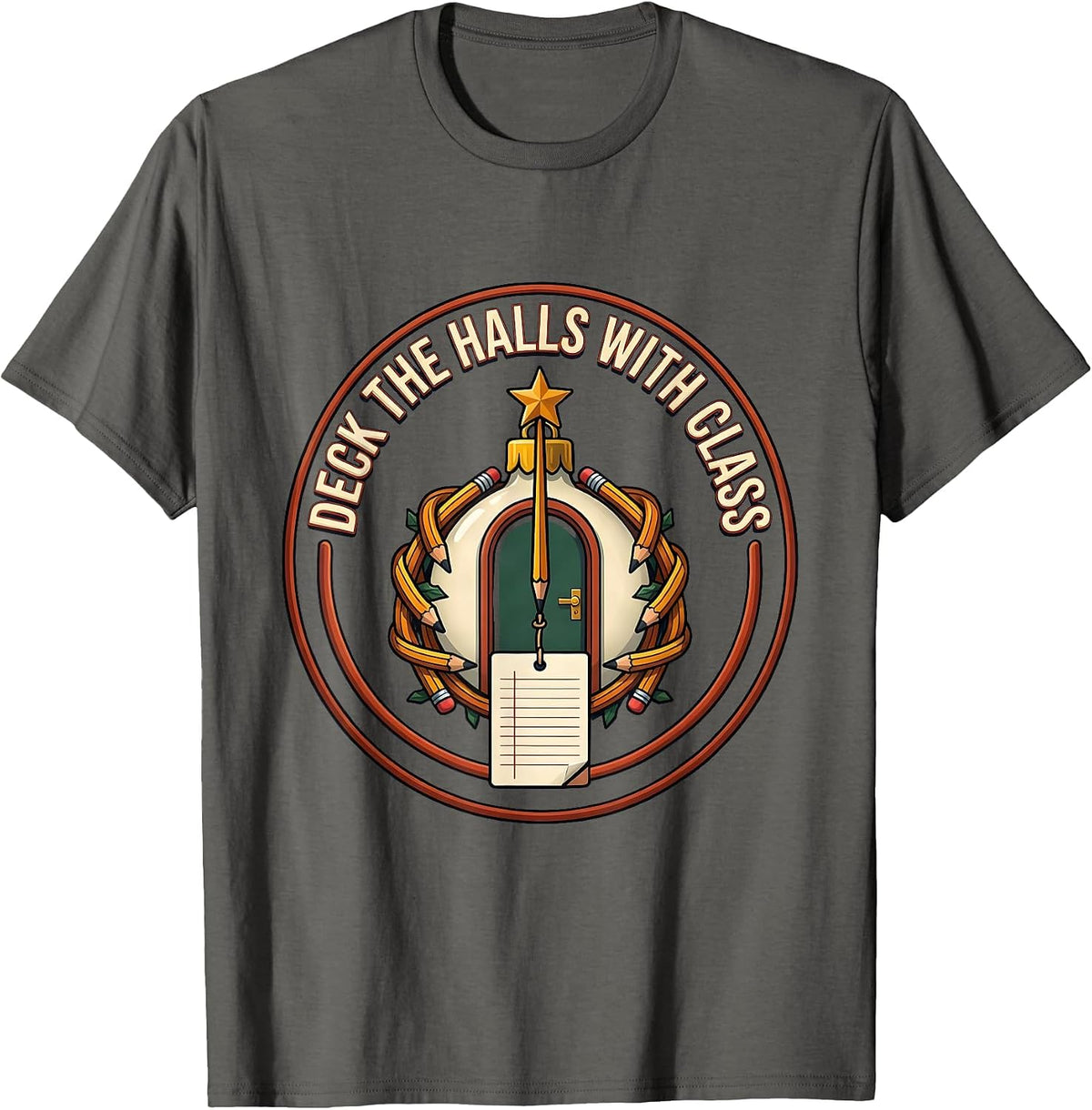 Men's Deck The Halls With Class Funny Teacher Christmas Classroom T-Shirt - Asphalt Grey