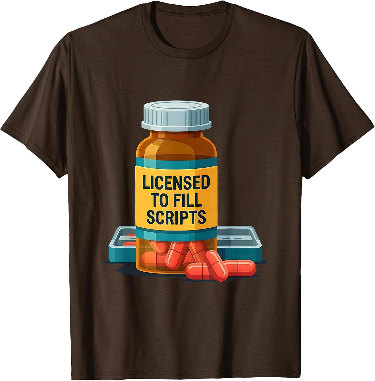 Men's Licensed To Fill Scripts Funny Pharmacy Tech Pharmacist T-Shirt - Brown