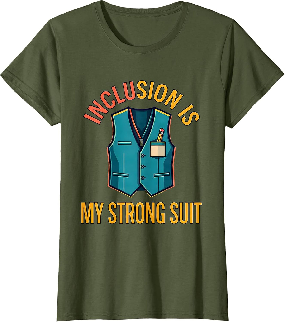 Women's Inclusion Is My Strong Suit Special Education Teacher Autism T-Shirt - Olive Green