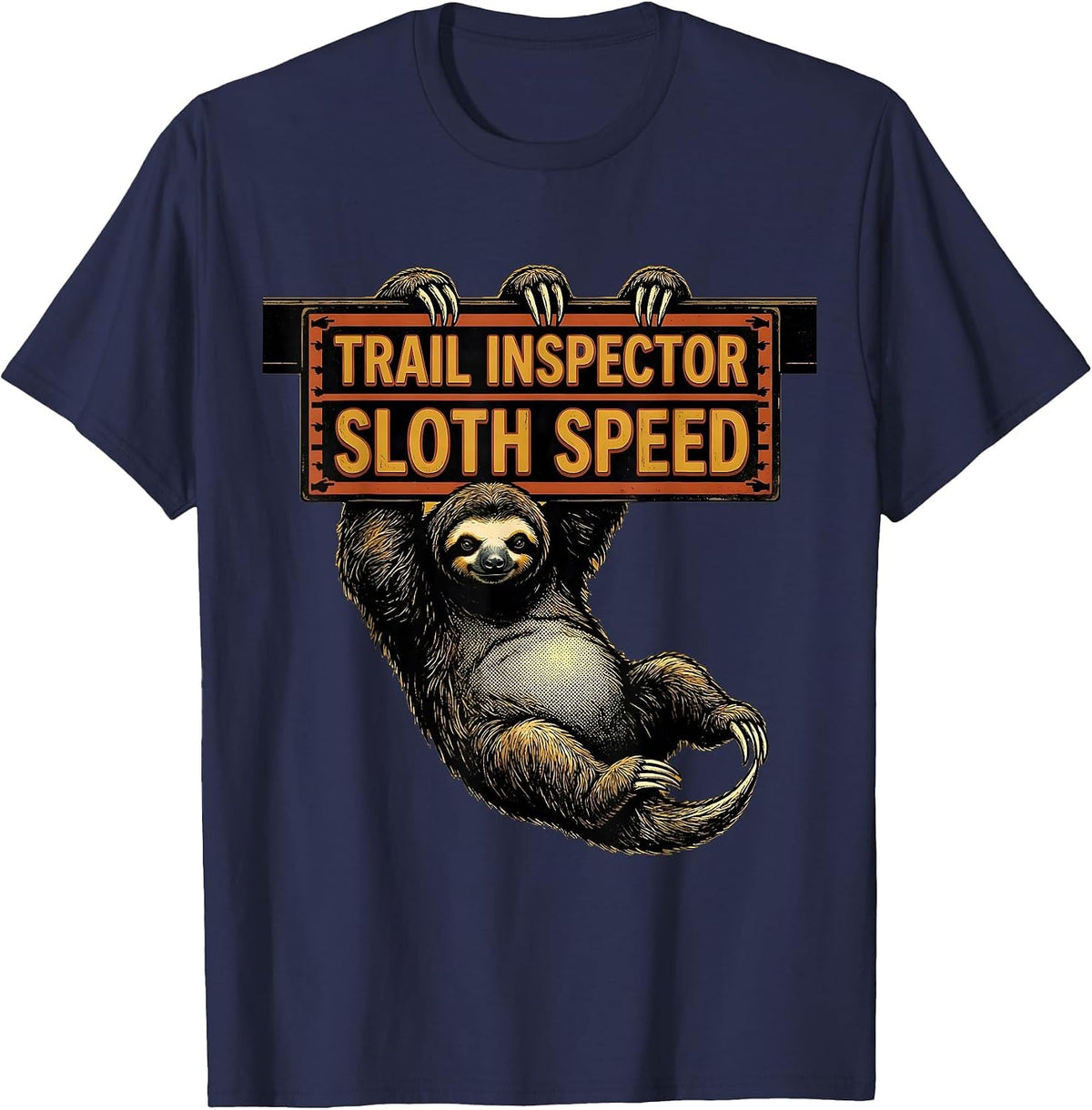 Trail Inspector Sloth Speed Funny Sloth Lover Gift T-Shirt - Navy Blue