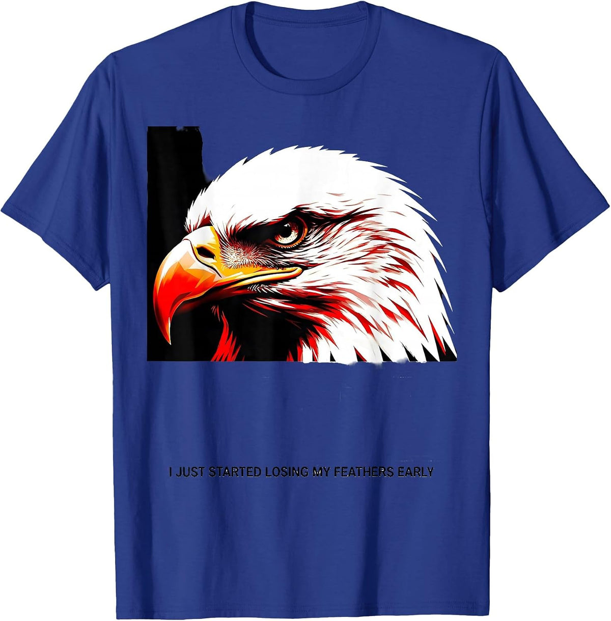 Men's I Just Started Losing My Feathers Early Bald Eagle T-Shirt - Royal Blue