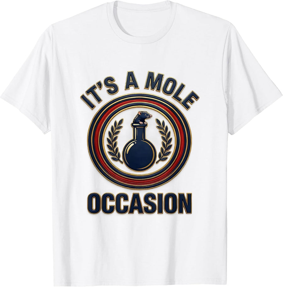 Men's It's A Mole Occasion Nerdy Science Teacher Chemistry Humor T-Shirt - White