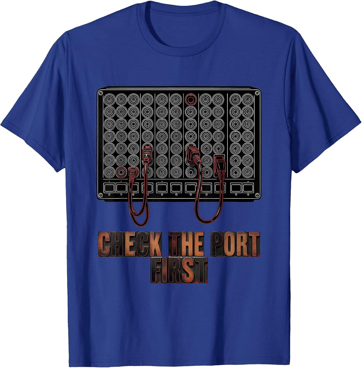 Check The Port First Funny IT Support Programmer Tech Nerd T-Shirt - Royal Blue