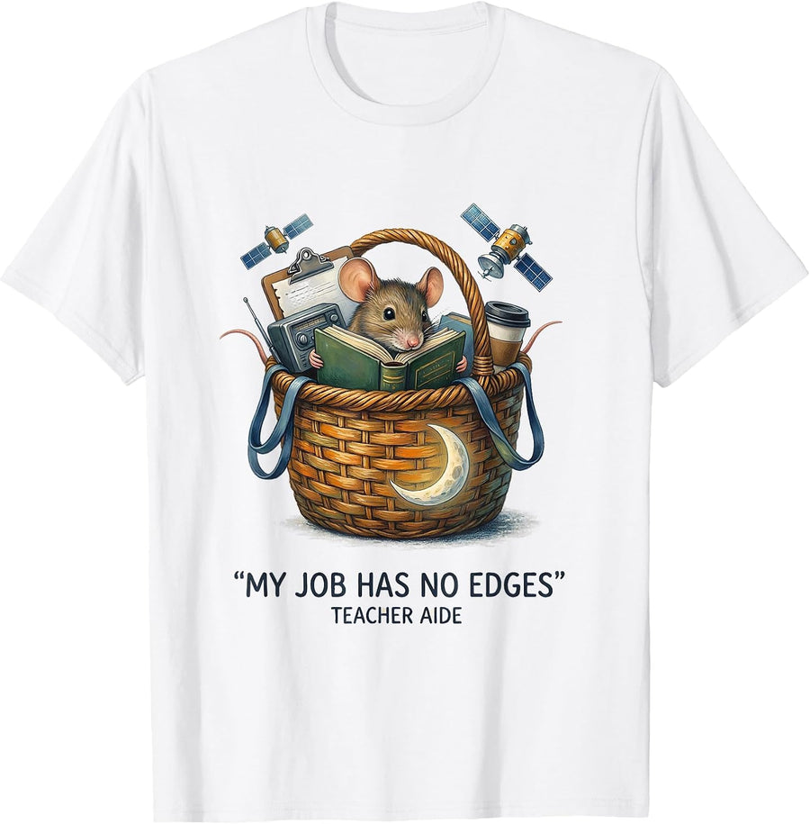 My Job Has No Edges Teacher Aide Funny Para Normal T-Shirt - White