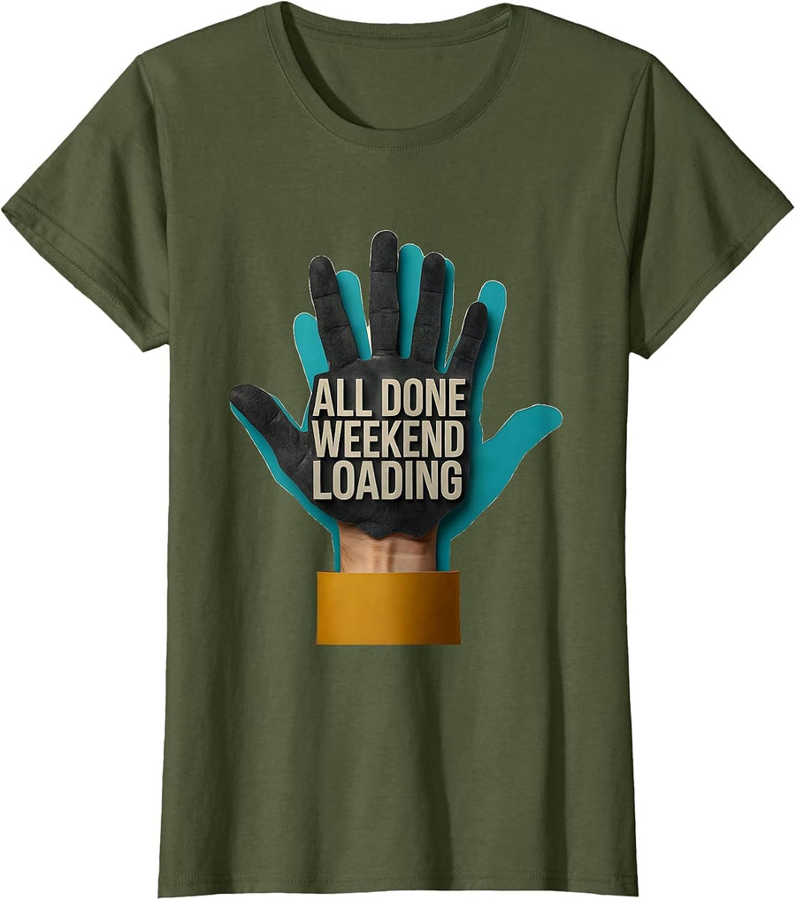 All Done Weekend Loading Midcentury Modern ASL Teacher T-Shirt, Women, Olive Green, 3X-Large - As Pictured