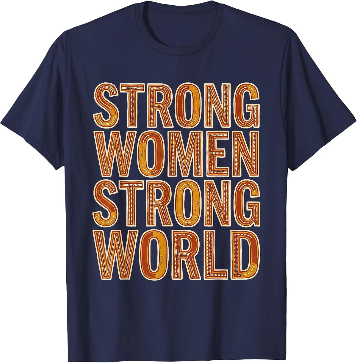 Strong Women Strong World Labor Day Design T-Shirt - Navy Blue