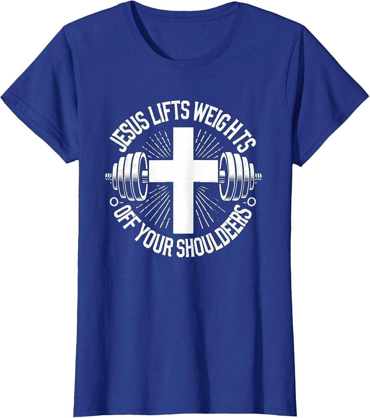Jesus Lifts Weights Off Your Shoulders Gym Weightlifting T-Shirt - Royal Blue