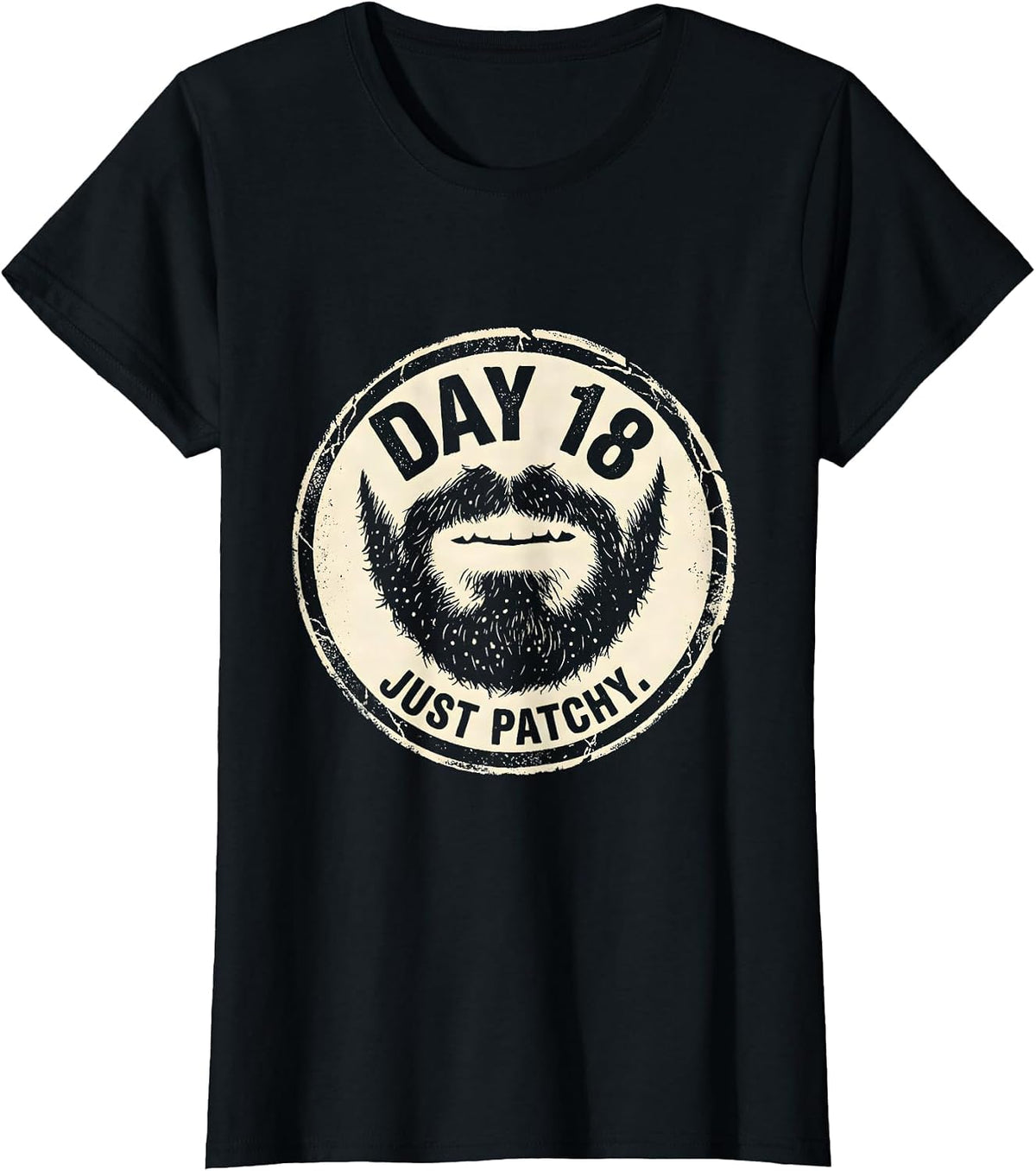 Day 18 Just Patchy Rubber Stamp Beard Growth Humor T-Shirt - Black