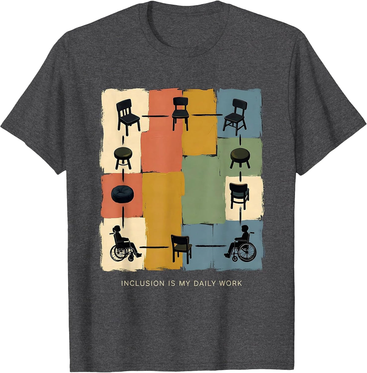 Inclusion Is My Daily Work Special Education Teacher Autism T-Shirt - Dark Heather Grey