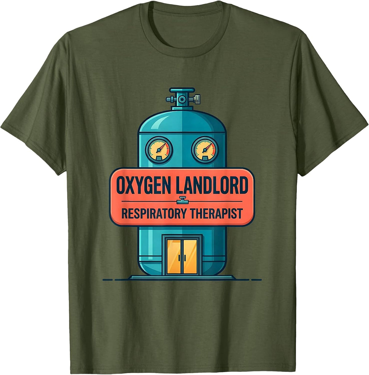 Oxygen Landlord. Respiratory Therapist. Respiratory Care T-Shirt - Olive Green