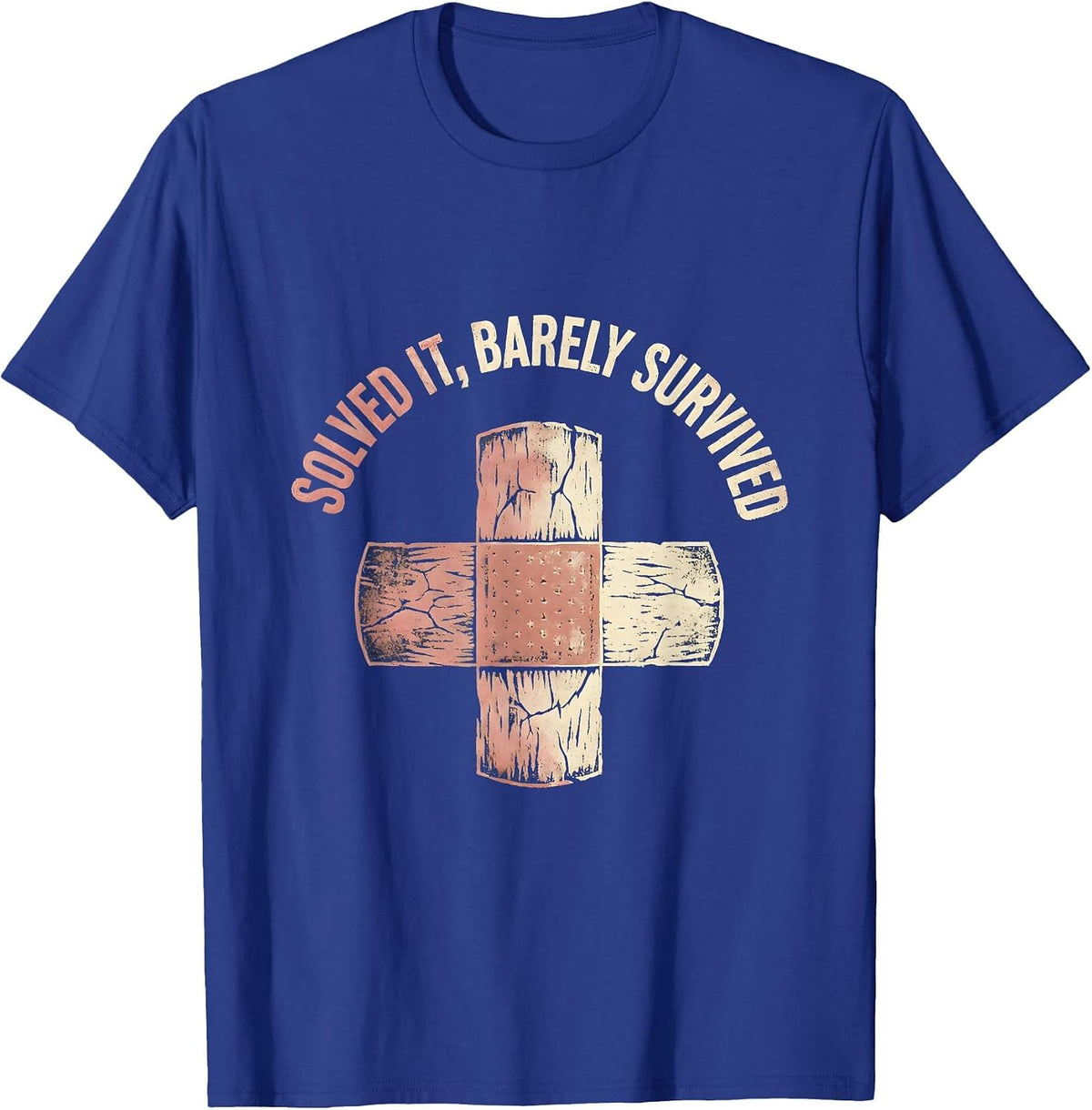 Solved It Barely Survived Problem Solved Design T-Shirt - Royal Blue