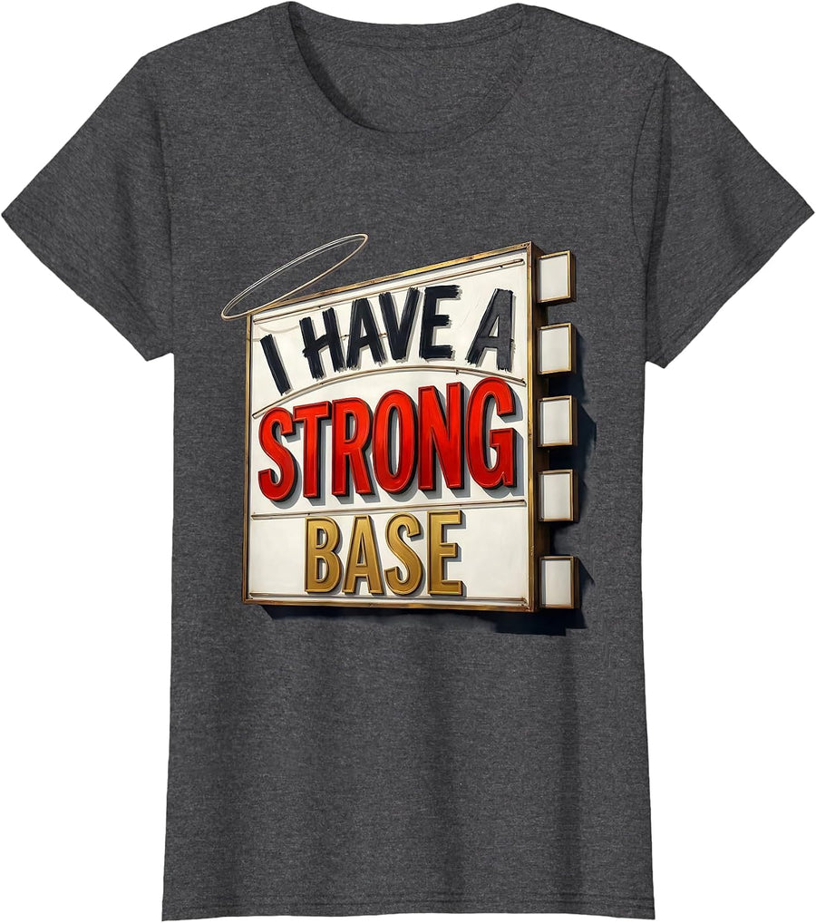 Women's I Have A Strong Base Funny Science Chemistry Teacher Gift T-Shirt - Dark Heather Grey