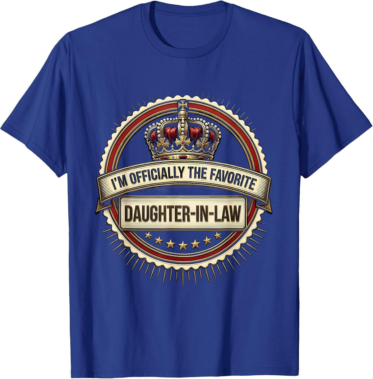 I’m Officially The Favorite Daughter-In-Law Funny T-Shirt - Royal Blue