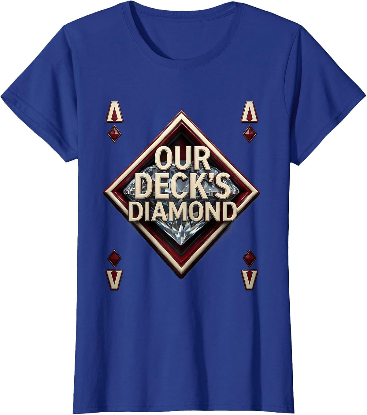 Women's Our Deck's Diamond Funny Poker Couple Matching Halloween T-Shirt - Royal Blue