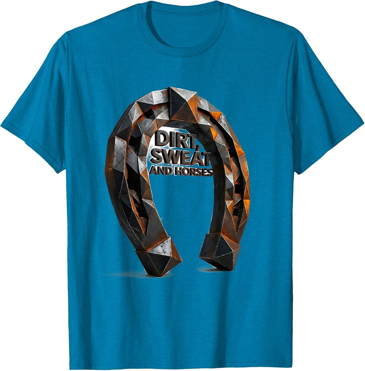 Dirt Sweat and Horses Equestrian Design T-Shirt - Sapphire Blue