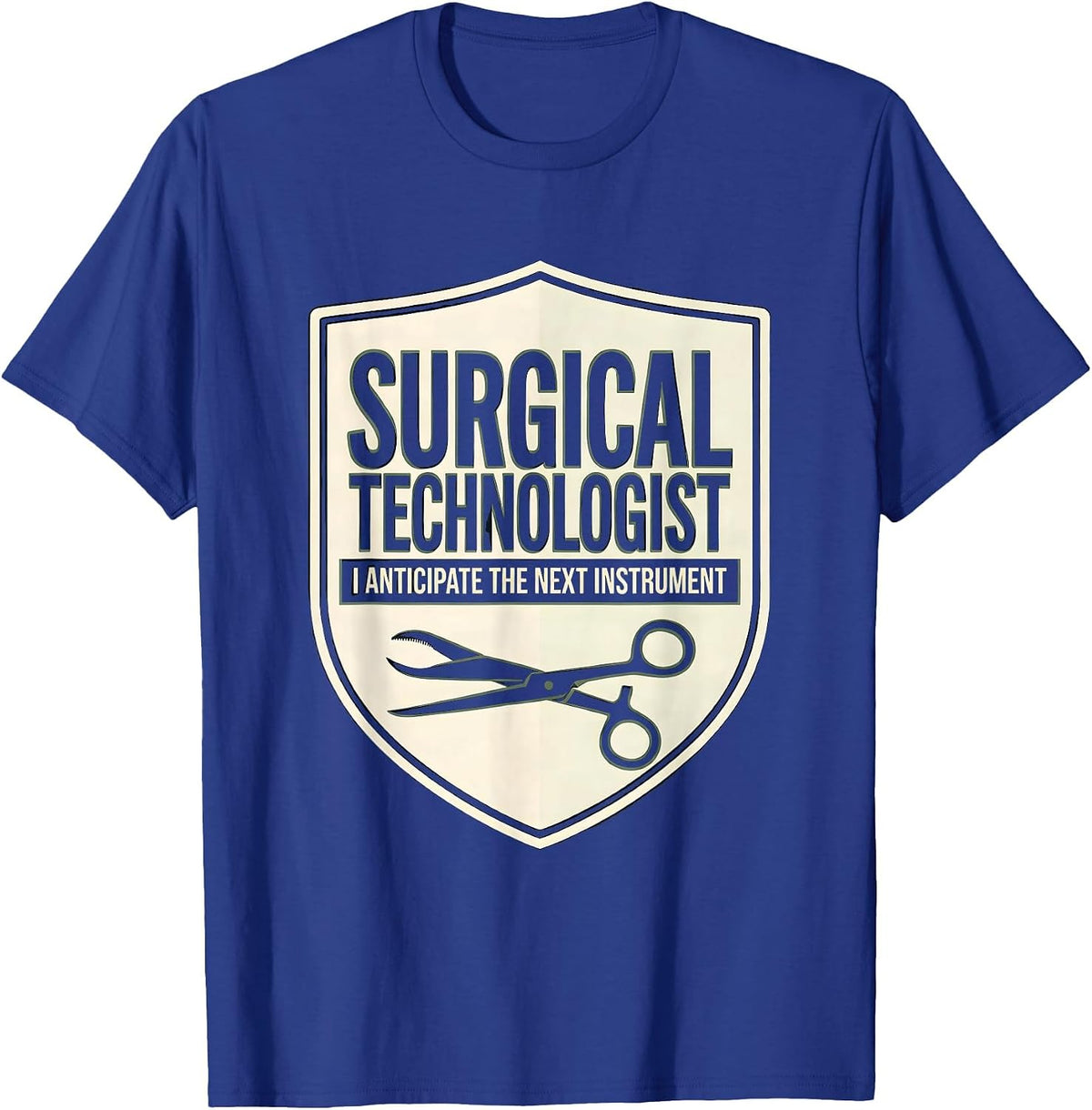 Men's Surgical Technologist, I Anticipate The Next Instrument T-Shirt - Royal Blue