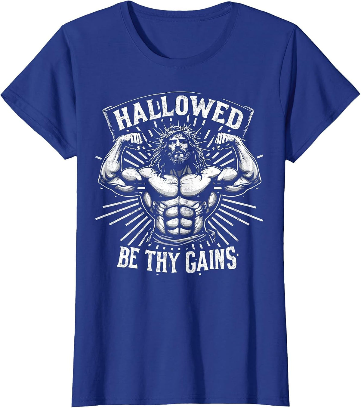 Hallowed Be Thy Gains Christian Workout Gym Jesus Motivation T-Shirt - Royal Blue