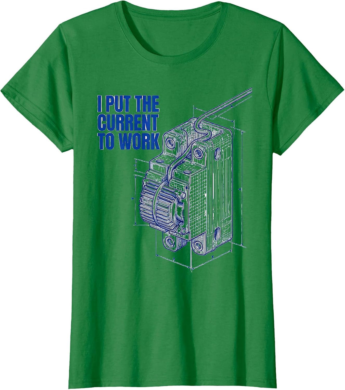 Women's I Put The Current To Work Funny Electrician Lineman Gift T-Shirt - Kelly Green