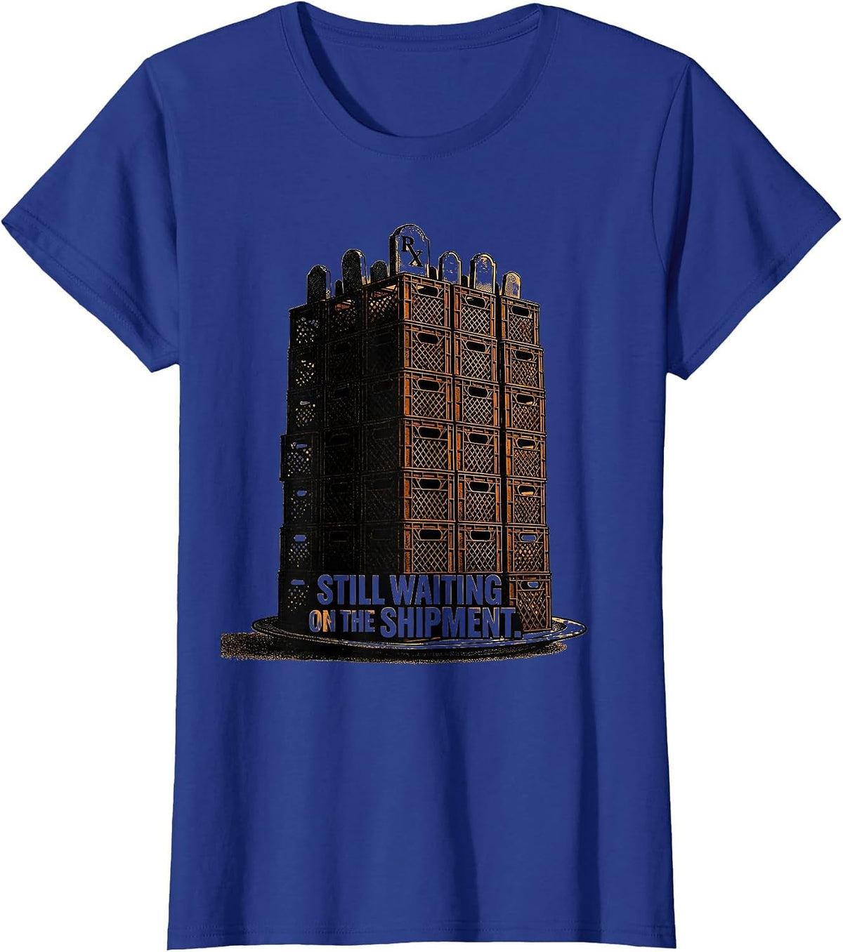 Women's Still Waiting On The Shipment Funny Pharmacy Halloween T-Shirt - Royal Blue