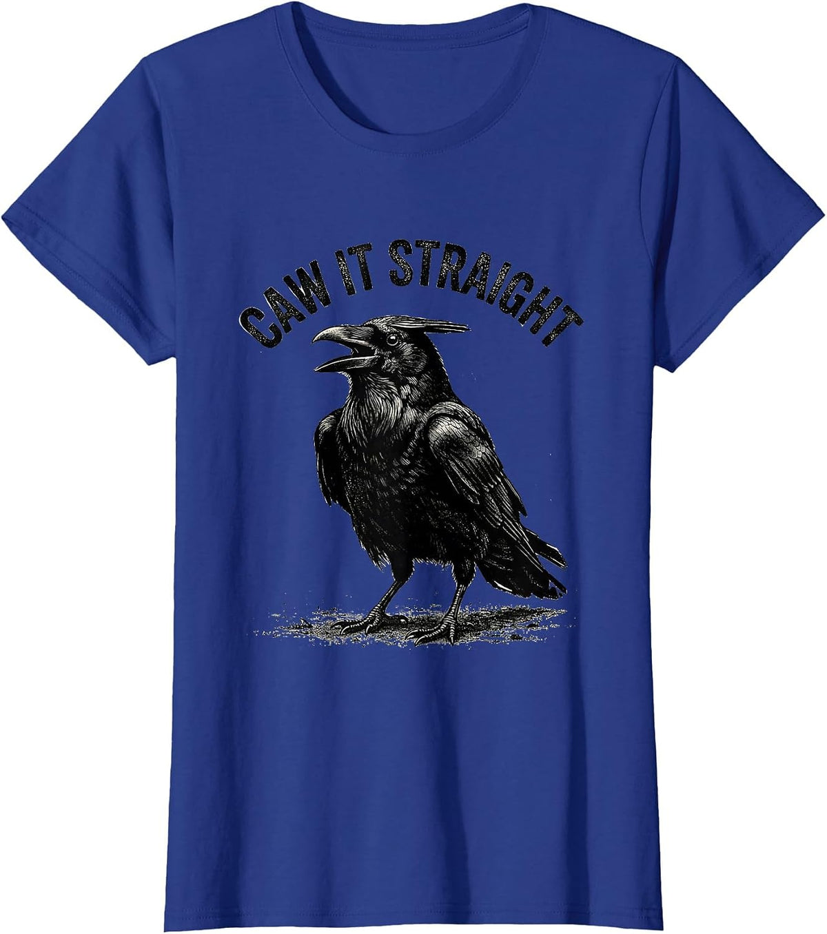 Women's Caw It Straight Gothic Crow Raven Bird Pun Humor T-Shirt - Royal Blue