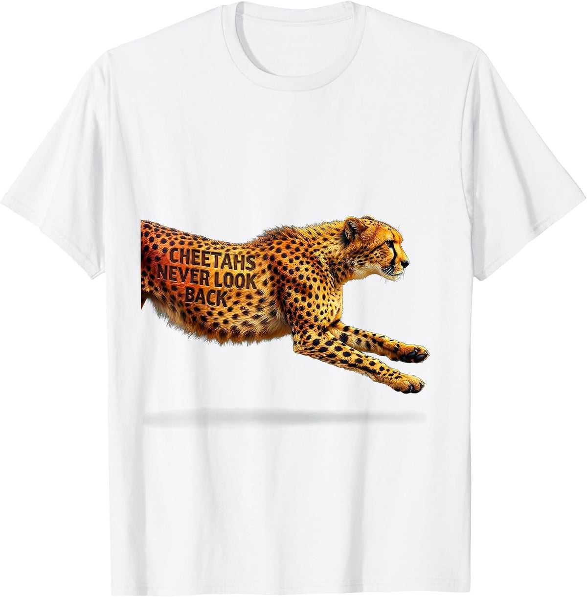 Cheetahs Never Look Back Wildlife Design T-Shirt - White