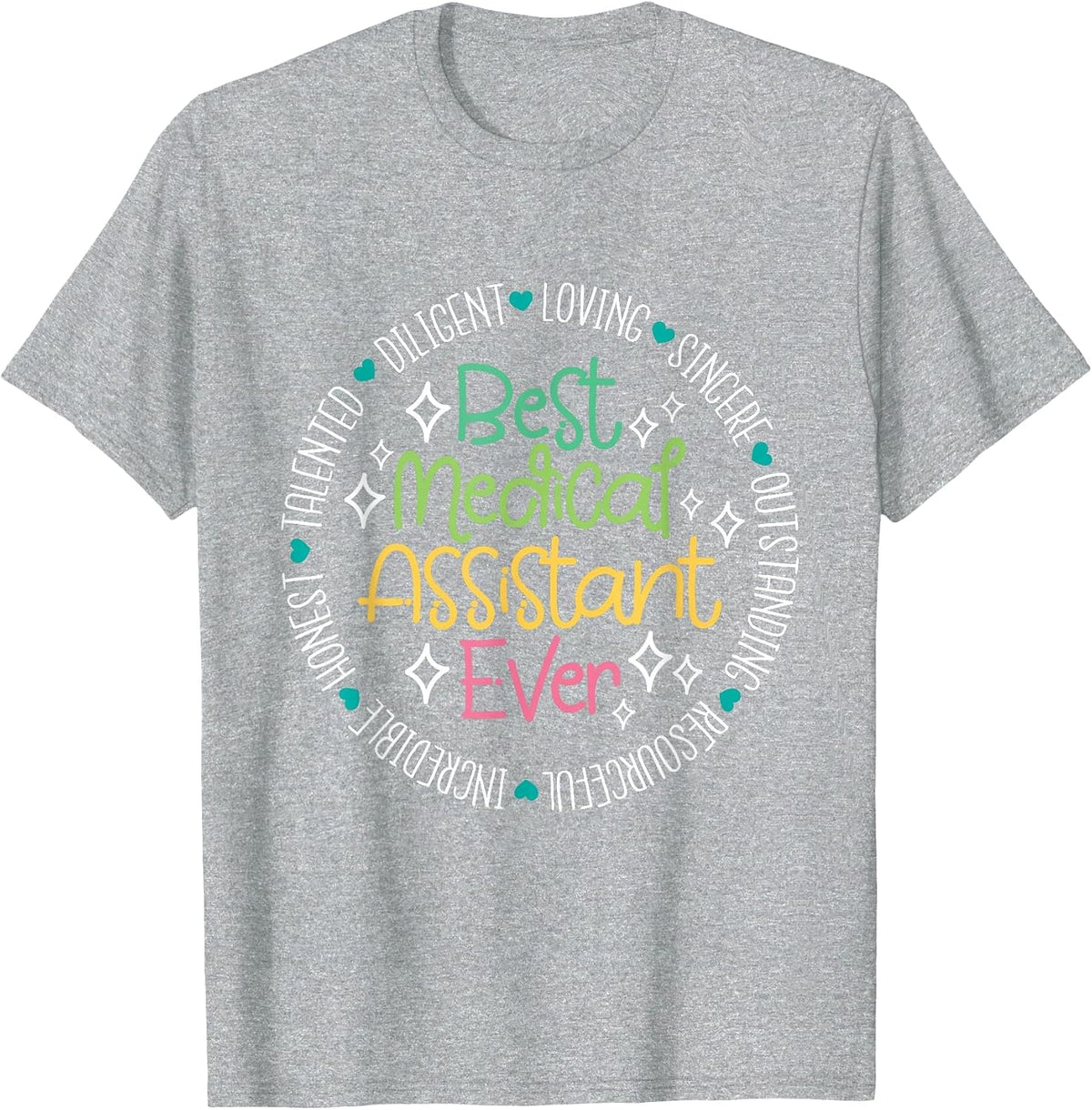 Best Medical Assistant Ever - Appreciation Nurse Life Week T-Shirt - Heather Grey