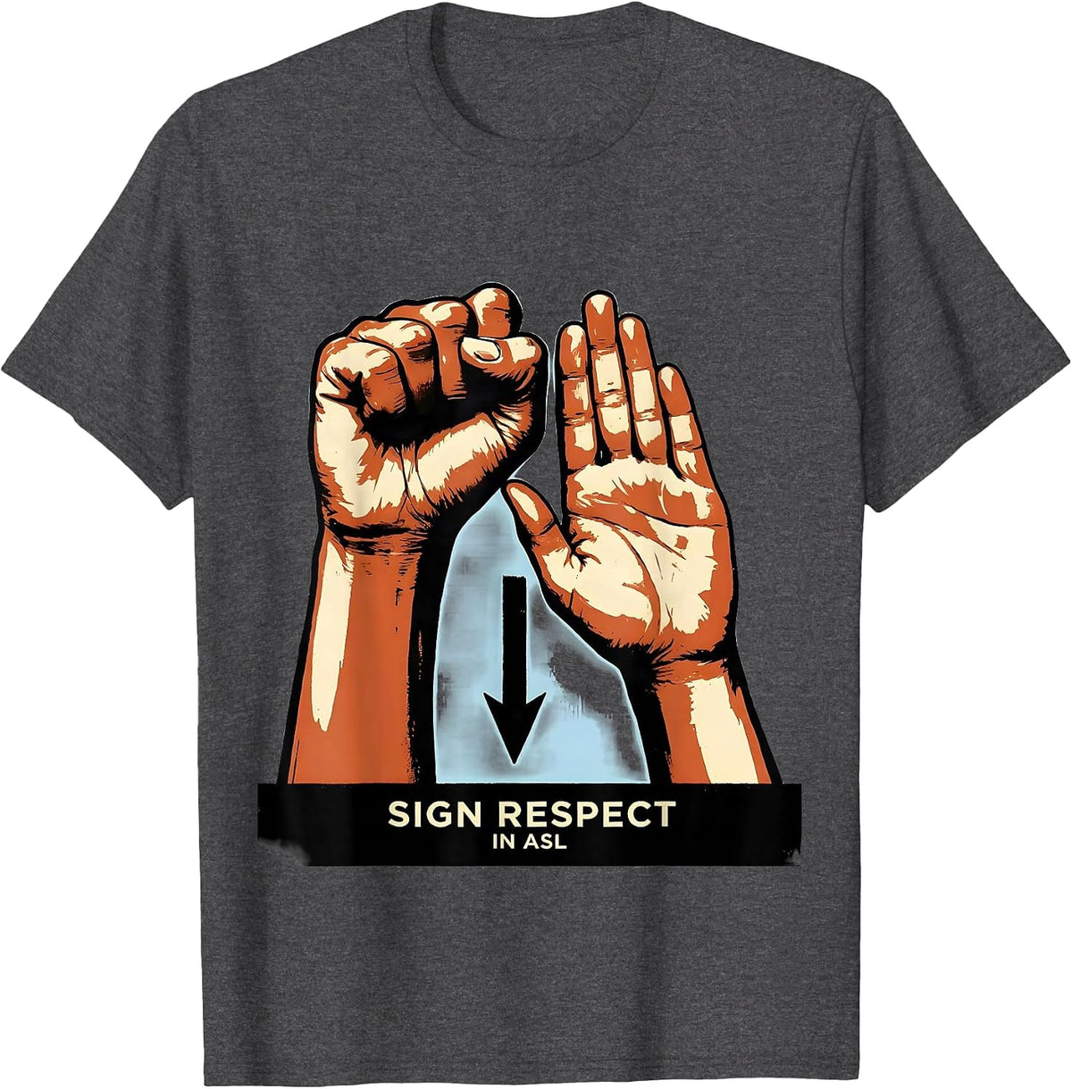 Sign Respect in ASL Warm Supportive ASL Teacher Deaf T-Shirt - Dark Heather Grey