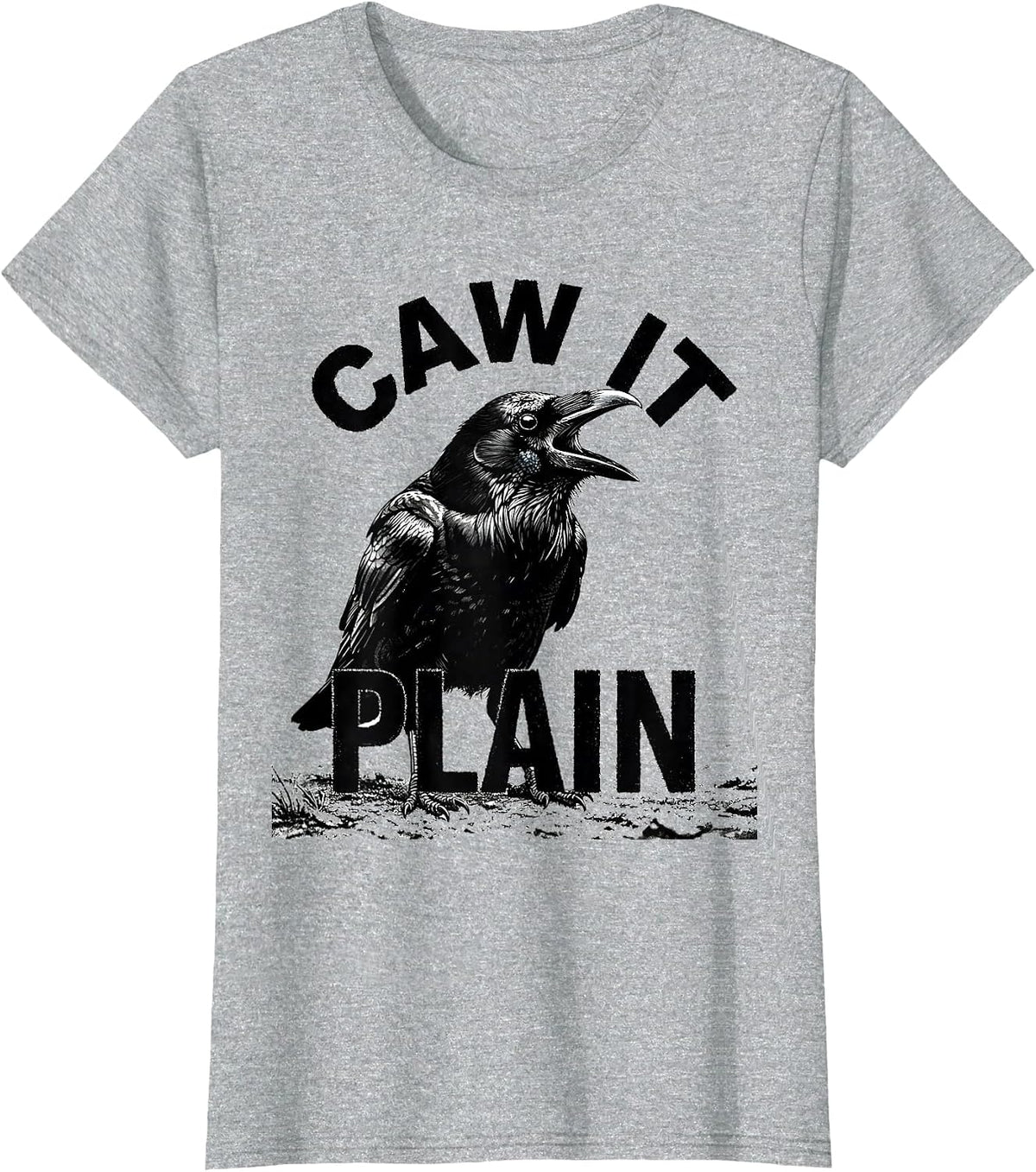 Caw It Plain Gothic Crow Raven Bird Pun Humor T-Shirt - Heather Grey