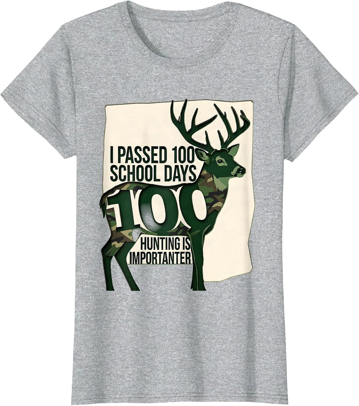 I Passed 100 School Days, Hunting Is Importanter Funny T-Shirt - Heather Grey