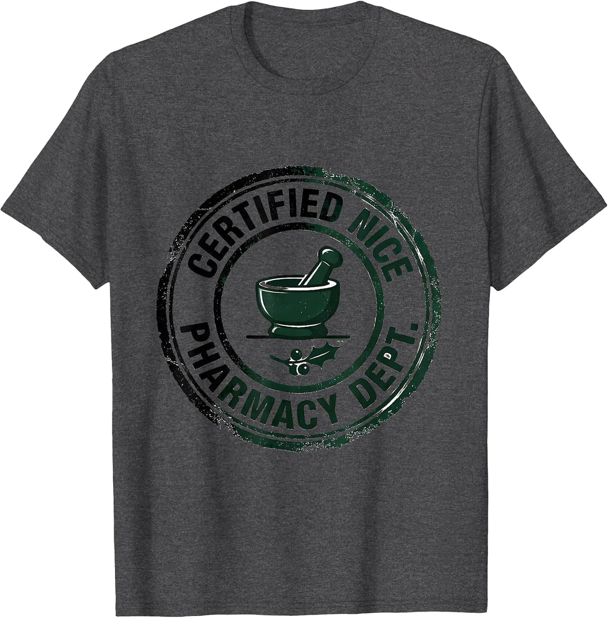 Men's Certified Nice Pharmacy Dept Funny Pharmacist Tech Christmas T-Shirt - Dark Heather Grey
