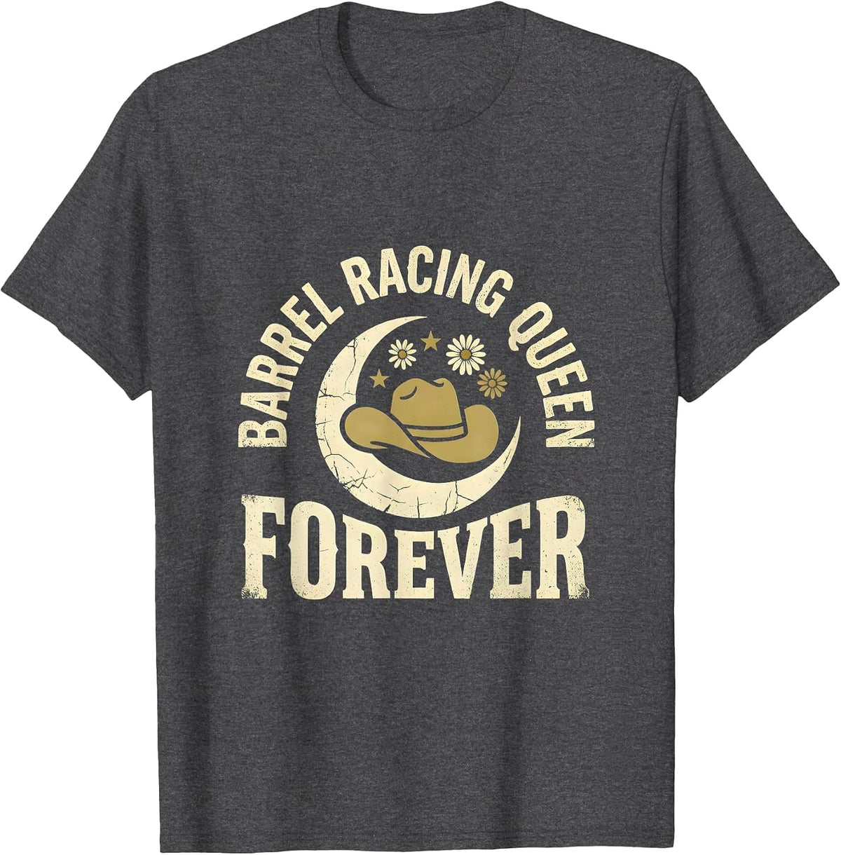 Barrel Racing Queen Forever Rodeo Design T-Shirt - Dark Heather Grey