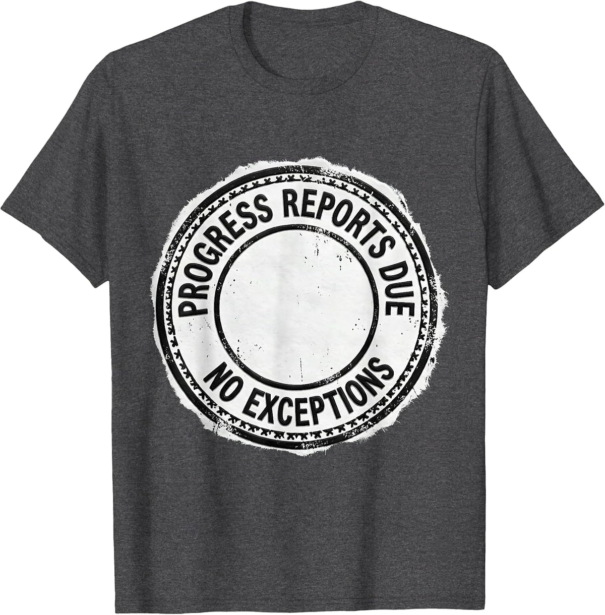 Men's Progress Reports Due No Exceptions Special Education Teacher T-Shirt - Dark Heather Grey