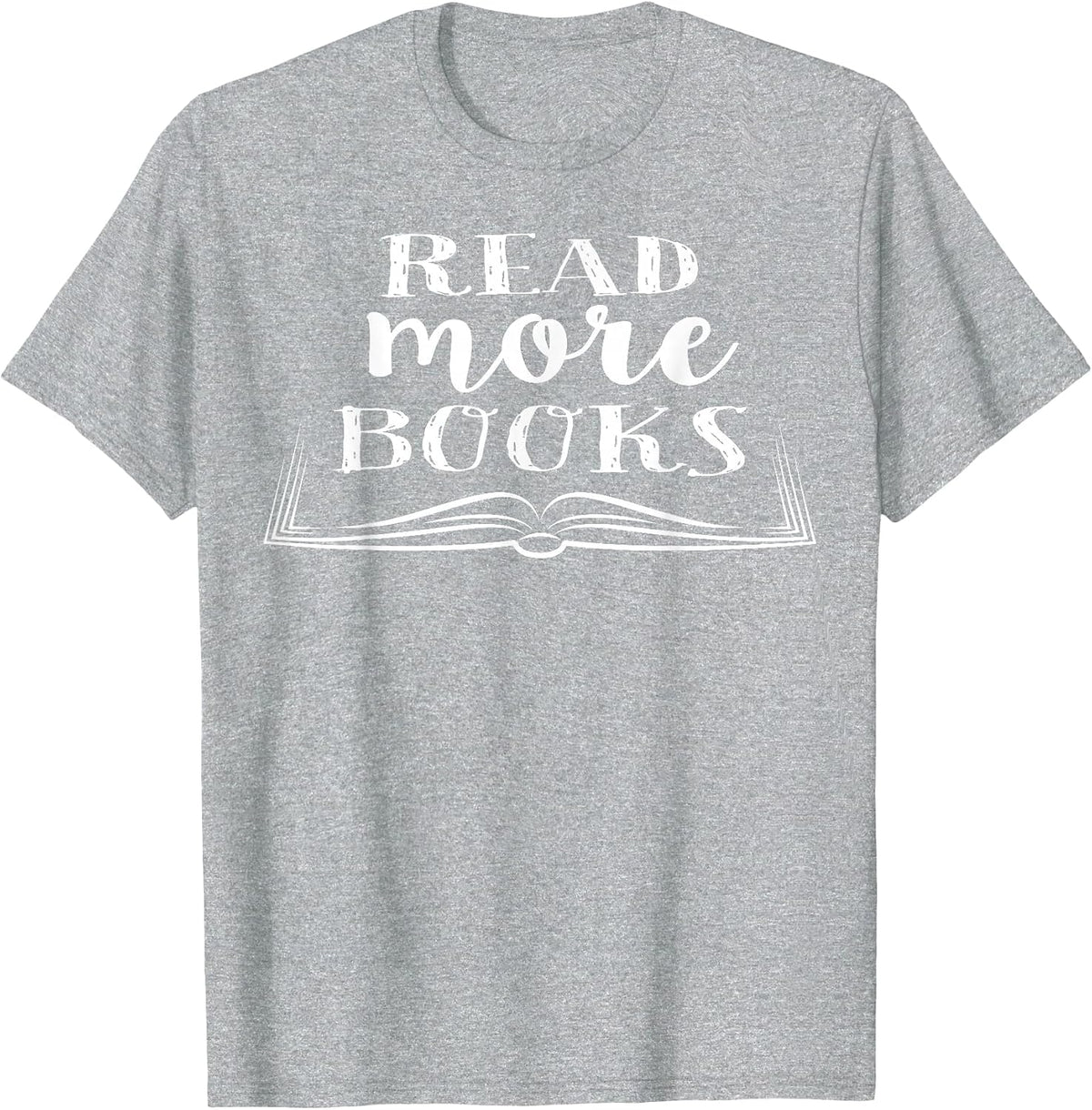 Read More Books - T-Shirt for Book Lovers T-Shirt - Heather Grey
