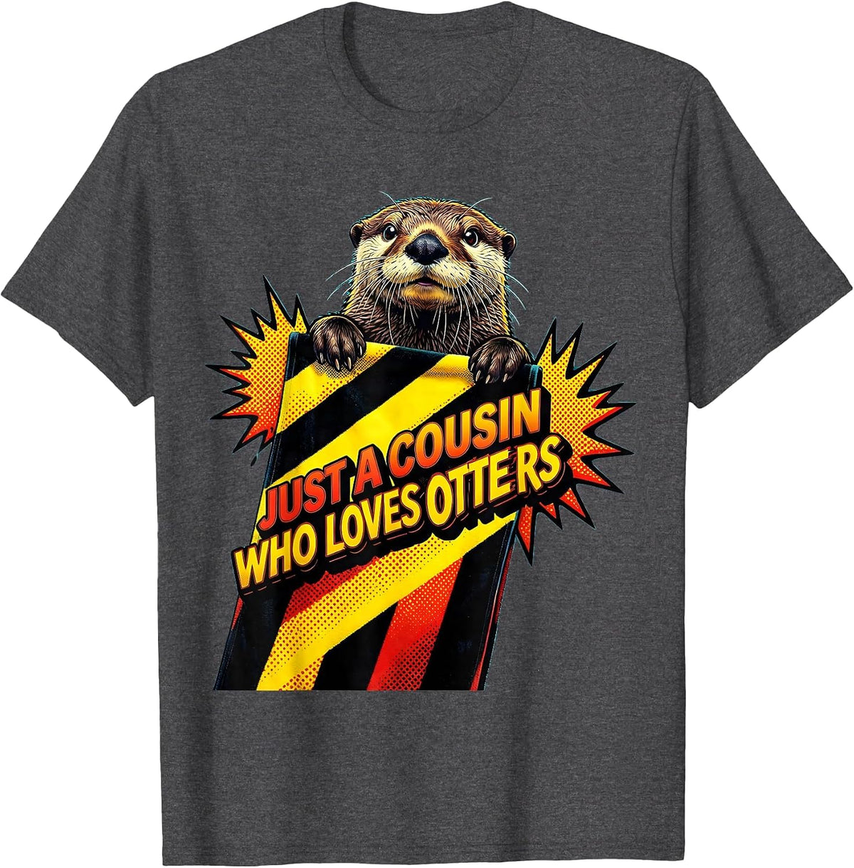 Men's Just A Cousin Who Loves Otters Funny Otter Lover Gift T-Shirt - Dark Heather Grey