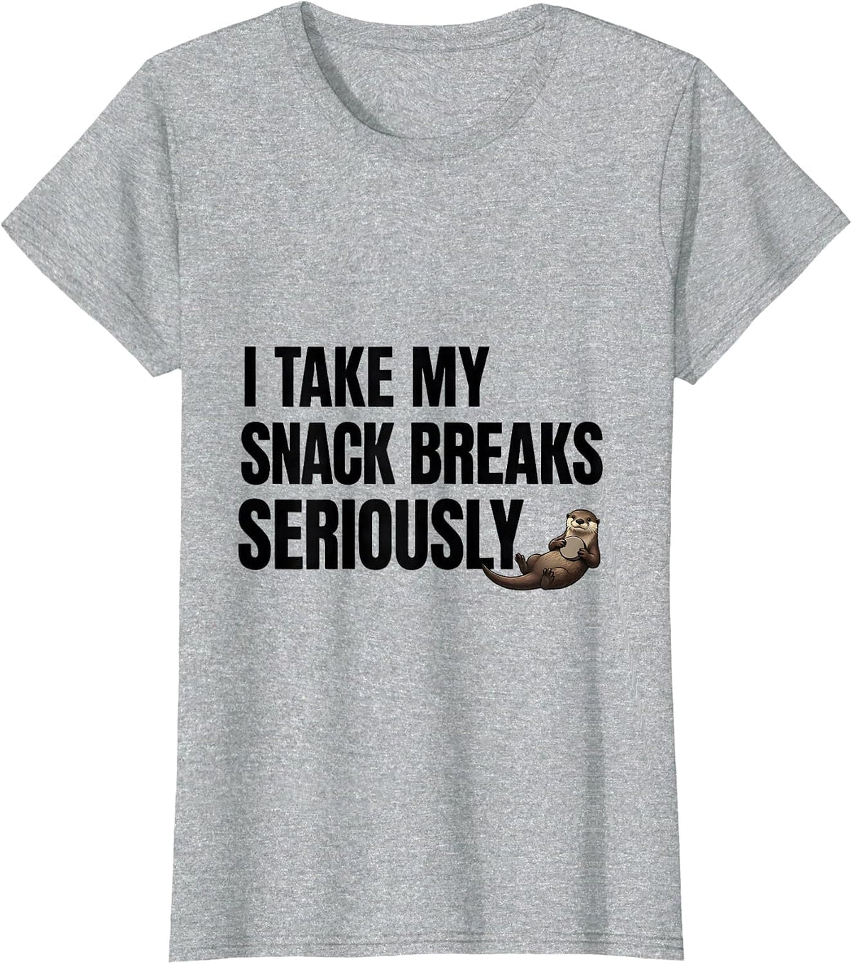 I Take My Snack Breaks Seriously Funny Otter Lover Gift T-Shirt - Heather Grey