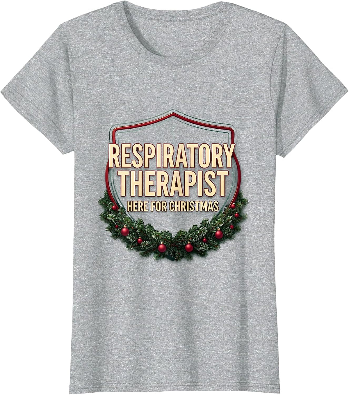 Respiratory Therapist, Here For Christmas Funny T-Shirt - Heather Grey