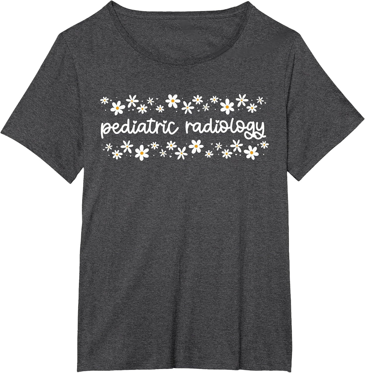 Daisy Flower Pediatric Radiology PEDS Radiologist X-ray Tech T-Shirt - Dark Heather Grey