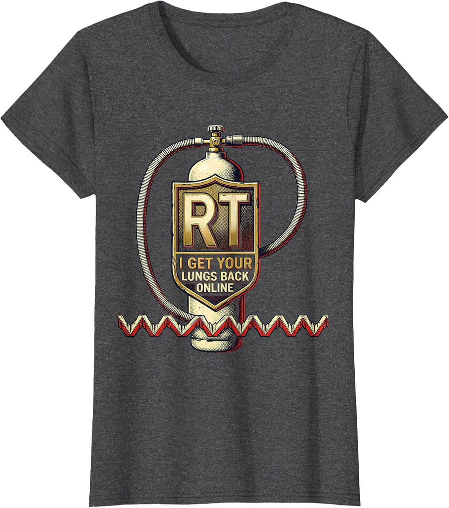 Women's RT: I Get Your Lungs Back Online Funny Respiratory Therapist T-Shirt - Dark Heather Grey