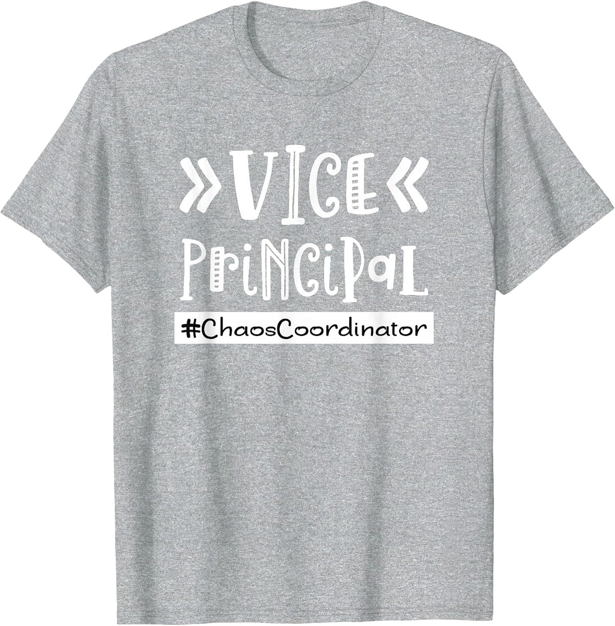 Vice Principal Chaos Coordinator School Funny Quote T-Shirt - Heather Grey