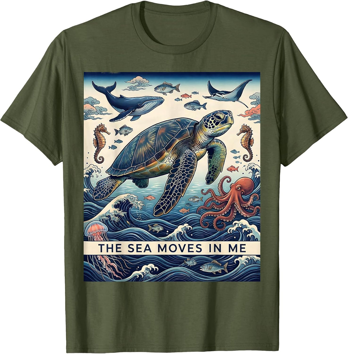 Men's The Sea Moves In Me Ukiyo-e Ocean Nature Marine Life Lover T-Shirt - Olive Green