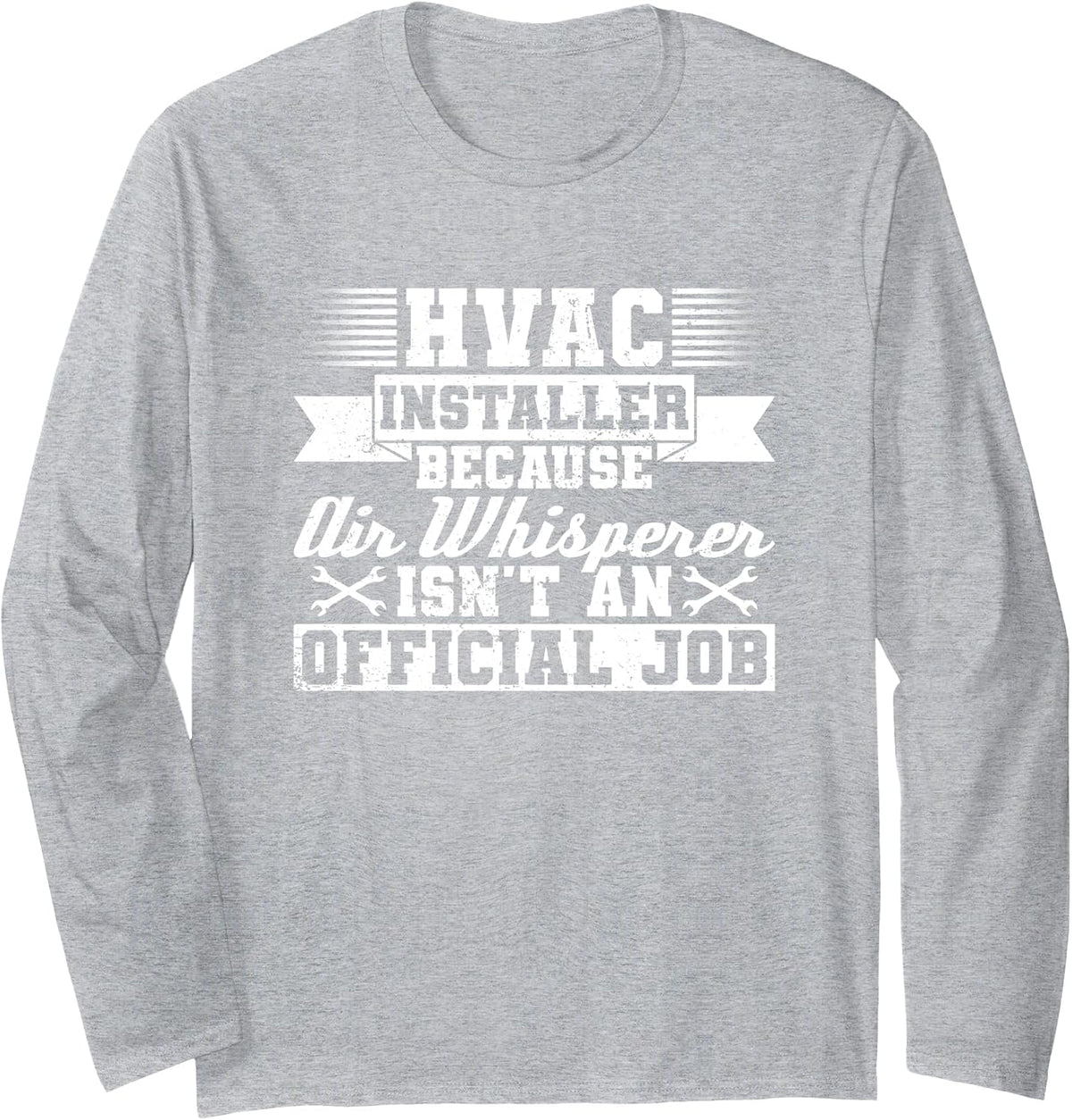 HVAC Installer Design for A HVAC Technician Long Sleeve T-Shirt - Adult Unisex Heather Grey