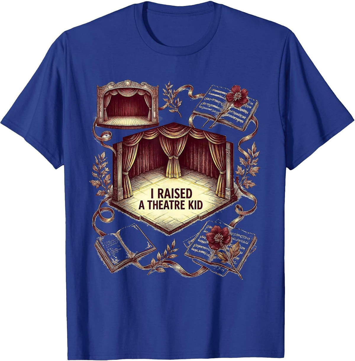 I Raised A Theatre Kid Funny Theatre Student Actor Stage T-Shirt - Royal Blue