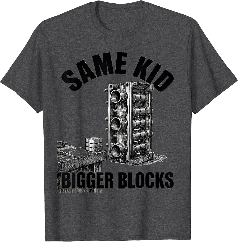 Men's Same Kid, Bigger Blocks Funny Mechanic Garage Motor Engine T-Shirt - Dark Heather Grey
