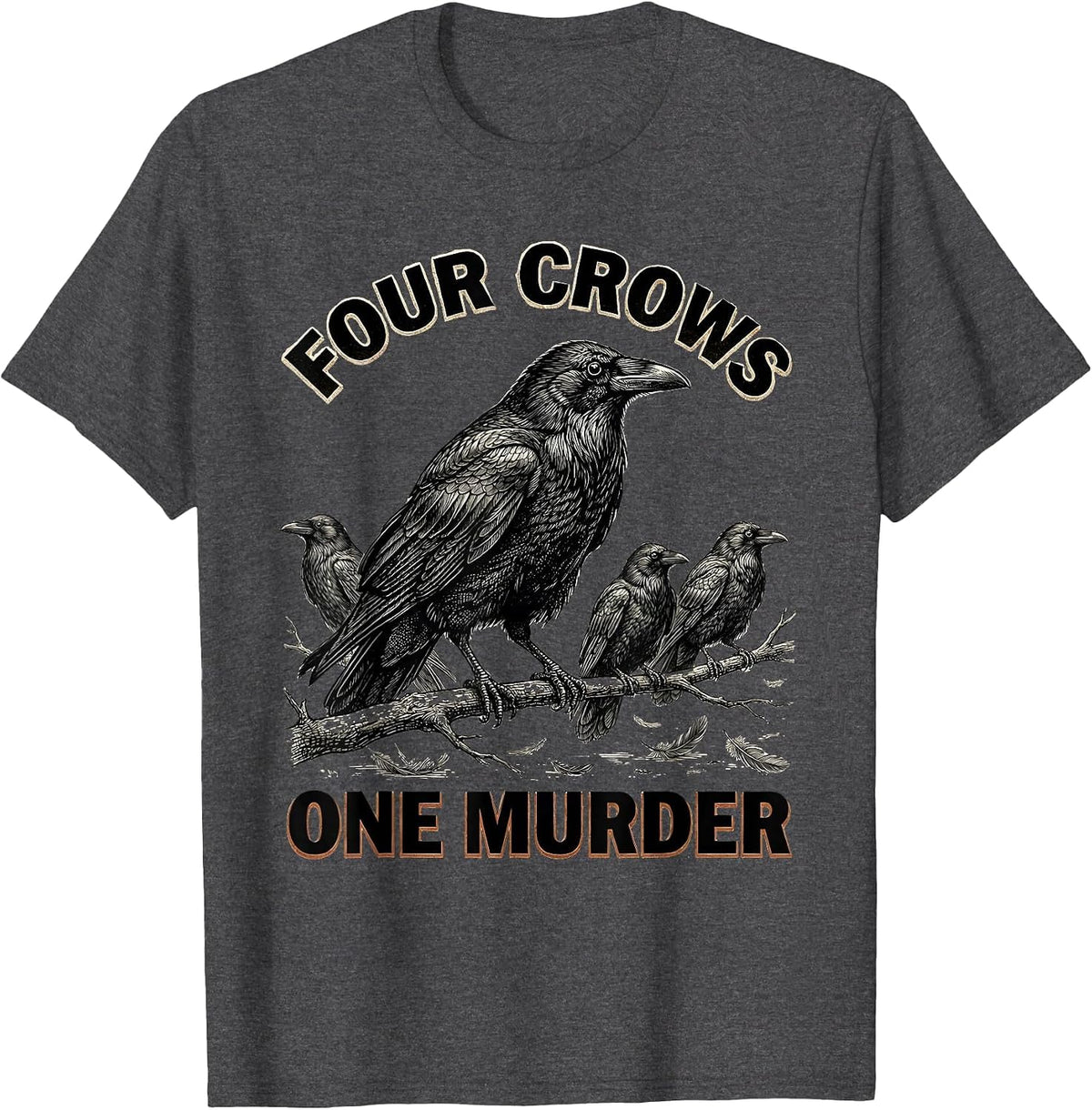 Men's Four Crows One Murder Dark Humor Crow Raven Gothic T-Shirt - Dark Heather Grey