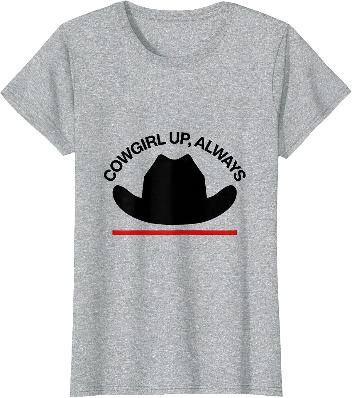 Cowgirl Up Always Western Women Graphic Design T-Shirt - Heather Grey