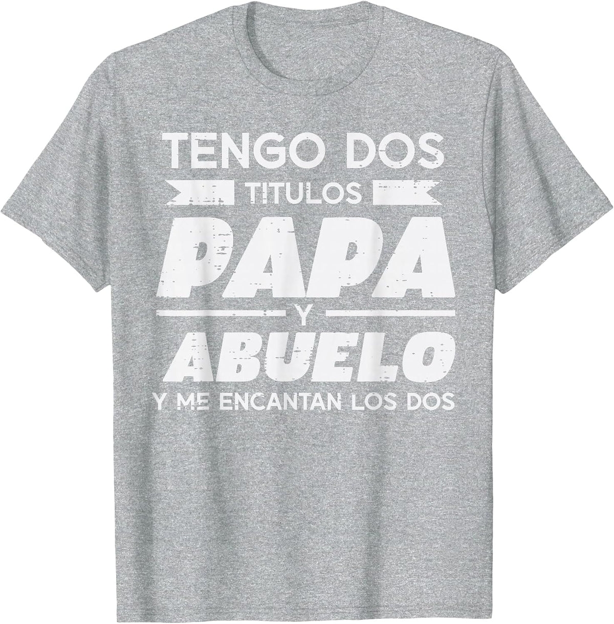 Dos Titulos Papa Abuelo Fathers Day Spanish Dad Grandpa T-Shirt - Heather Grey
