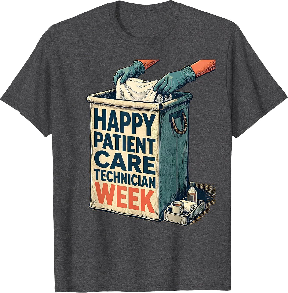 Happy Patient Care Technician Week Healthcare Worker T-Shirt - Dark Heather Grey