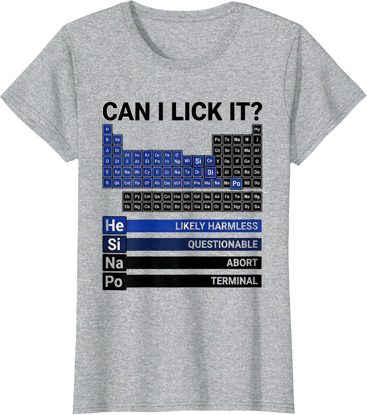 Can I Lick It? Funny Periodic Table Science Teacher Humor T-Shirt - Heather Grey