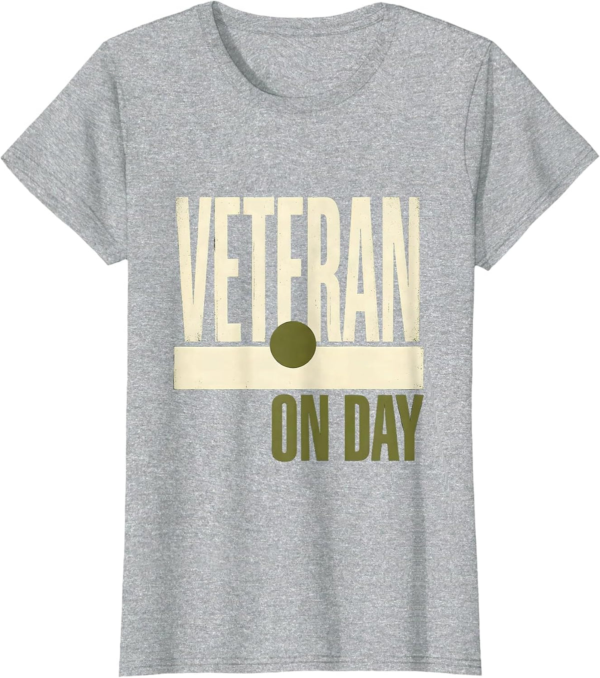 Veteran On Day Patriotic Military Veteran Humor T-Shirt - Heather Grey